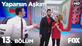 Yaparsın Aşkım 13. Bölüm