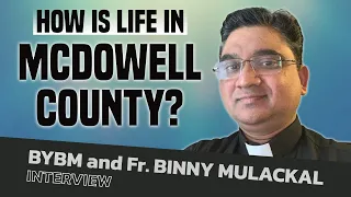 How is Life in McDowell County, West Virginia? with Fr. Binny Mulackal