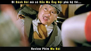 Đánh Bài mà có Hồn Ma trợ giúp - review phim Ma Bài