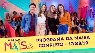 Programa da Maisa | Completo (17/08/19)