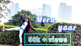 Mera Yaar Song: Dhvani Bhanushali | Aditya Seal | Ash King | Vinod B | Piyush Shazia | Dance Dzire