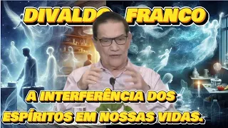 🔴 🔴DIVALDO FRANCO, A INTERFERÊNCIA DOS ESPÍRITOS EM NOSSAS VIDAS. #espiritismo TE INSCREVA NO CANAL.