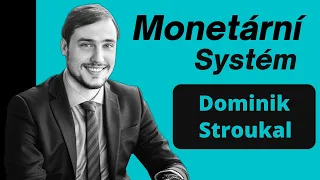 Budoucnost monetárního systému | Dominik Stroukal #5