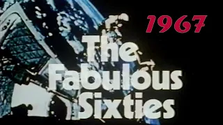 The Fabulous Sixties: 1967
