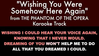 "Wishing You Were Somehow Here Again" from The Phantom of the Opera - Karaoke Track with Lyrics