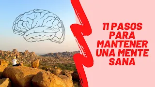 11 PASOS PARA MANTENER UNA MENTE SANA