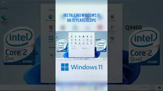 Windows 11 on Core 2 Quad/Duo | Full Video Link in Description
