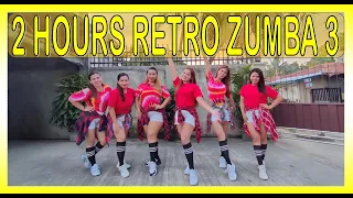 2 HOURS RETRO ZUMBA COLLECTIONS OF MA DANCE FITNESS