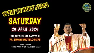 SATURDAY HOLY MASS | 20 APRIL 2024 | THIRD WEEK OF EASTER II | by Fr. Simon Bhutelo MSFS