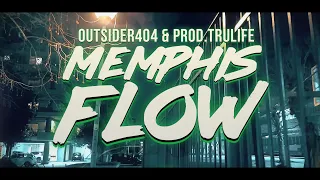 OUTSIDER404 - MEMPHIS FLOW | Prod.TRULIFE [Official Music video]