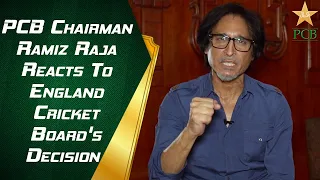PCB Chairman Ramiz Raja Reacts To England Cricket Board's Decision To Withdraw Their Sides | MA2E