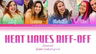 Cimorelli - Heat Waves Riff-Off (Color Coded Lyrics)