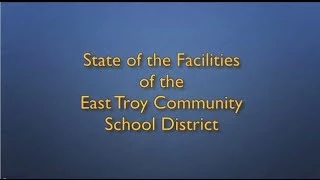 East Troy Community Schools: State of Facilities