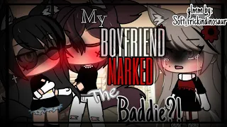 My boyfriend marked the baddie?! | Gacha life | GLMM | Original | Gacha life mini movie |