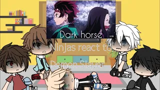 Ninjas react to Demon Slayer//Part 4//AMV//DARK HORSE// credit to the owner//requested