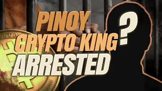 Pinoy Crypto King Arrested