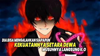 GILEEEEE!! 10 Anime dimana Karakter Utama Punya Kekuatan Seperti Dewa dan Bisa Mengalahkan Siapapun!