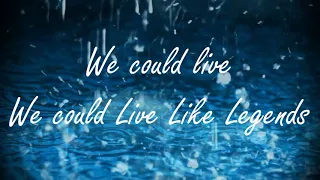 Ruelle: Live Like Legends - Lyrics