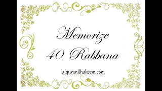 Memorize the 40 Rabbana Du’a 35 - Ramadan Series