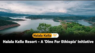 Halala Kella Resort - A 'Dine For Ethiopia' Initiative