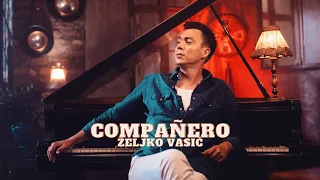 Željko Vasić - Companero (Official Video 2022)