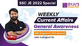 SSC JE 2022 | Weekly Current Affairs From 8th August to 14th August | By Indrajeet Sir