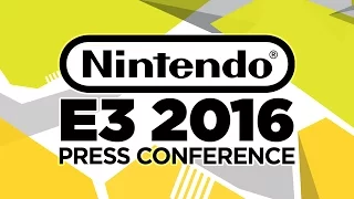 Nintendo Press Conference - E3 2016