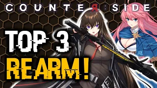 TOP 3 REARM CHARACTERS TO PREPARE FOR! | Counter:Side