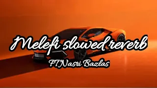 Melefi slowed reverb. FT Nasri Bazlas. Best Arabic song .