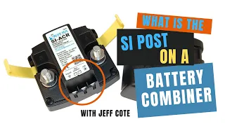 What Is the SI Post for on an SI-ACR Battery Combiner?