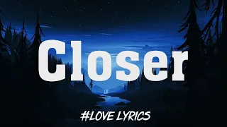 The Chainsmoker - Closer (Lyrics) | Lewis Capaldi, One Direction, Troye Sivan,… (Mix)