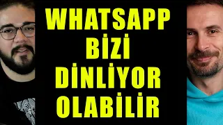 WHATSAPP BİZİ DİNLİYOR MU? | Sanal Aşkınız bir odun olabilir! GG Teknoloji ve Oyun