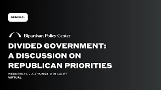 Divided Government: A Discussion on Republican Priorities