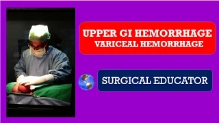 UPPER GI BLEEDING- Variceal bleeding- How To DIAGNOSE & TREAT?