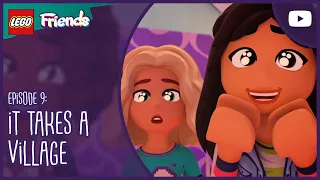 LEGO Friends: The Next Chapter S1E9 | IT TAKES A VILLAGE