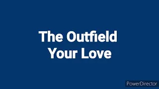 The Outfield - Your Love (pitch +0.2)