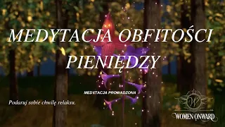 Medytacja obfitości. Pozbądź się blokad i przyciągnij energię pieniędzy i dostatku (CAŁOŚĆ)