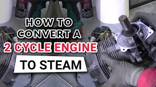How to Convert a 2 Cycle Engine to Steam | Weed-eater to Steam/Air Engine