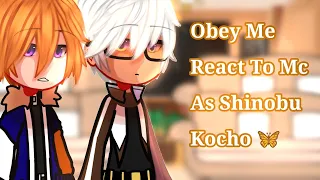 Obey me react to Shinobu Kocho/Kny x Om/Lazy and short