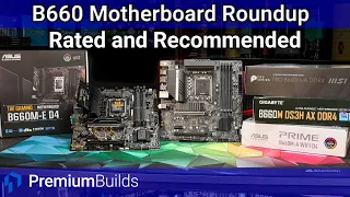 Best B660 Motherboard Roundup: Recommended Boards for 12th Gen Intel CPUs.