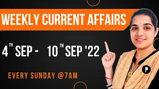 Weekly Current Affairs | September 2022 Week 1 | Every Sunday @7am #Parcham