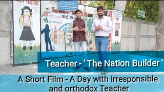 Teacher the 'Nation Builder'-A Short Story | A Day With an Orthodox Teacher | Let's Spread Awareness