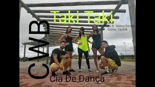 Taki Taki - Dj Snake ft. Cardi B, Ozuna, Selena Gomez (COREOGRAFIA) CWB CIA DE DANÇA