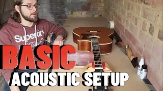 Basic Acoustic Guitar Setup ANYONE Can Do