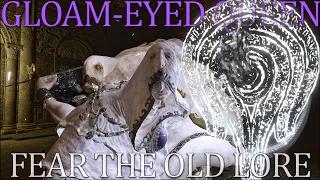 Elden Ring Fear the Old Lore - The Gloam-Eyed Queen