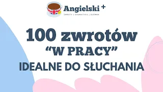 Zwroty w pracy po angielsku  - 100 zwrotów przydatnych w pracy