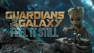 Guardians of the Galaxy | Feel It Still