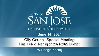 JUN 14, 2021 | City Council Special Meeting - Final Public Budget Hearing