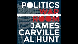 227: The State of the Nation | Politics War Room with James Carville & Al Hunt