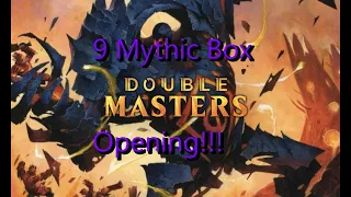 Double Masters Box opening is Pure Joy!!! 9 Mythic Box!!!